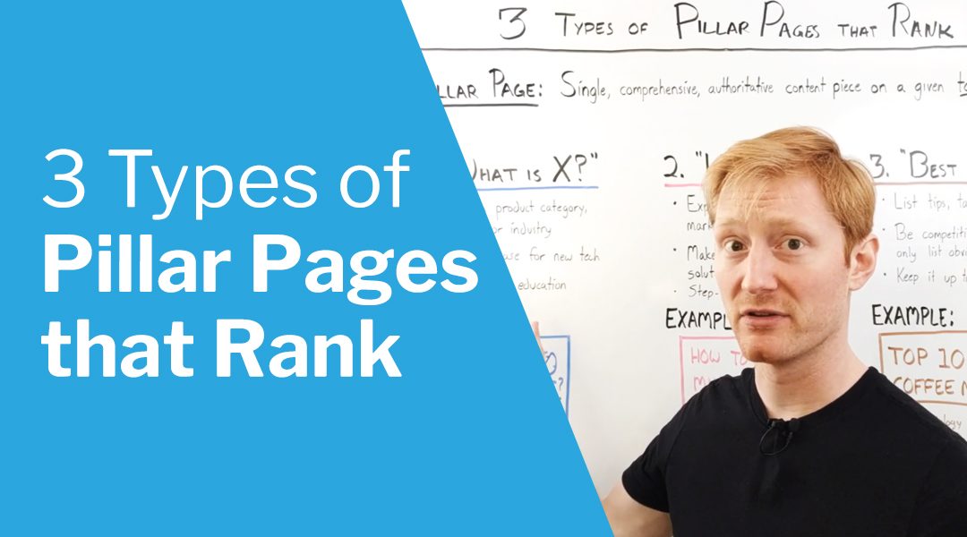 3 Types of Pillar Page: How to write long-form content for SEO
